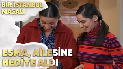 Esma, Ailesine Hediye Aldı - Bir İstanbul Masalı 13. Bölüm
