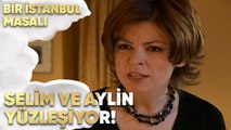 Selim ve Aylin Yüzleşiyor - Bir İstanbul Masalı 15. Bölüm