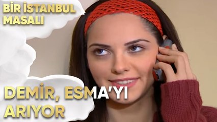 Demir, Esma'yı Arıyor - Bir İstanbul Masalı 18. Bölüm