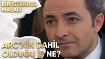 ARC'nin Dahil Olduğu Gizli İş Ne? - Bir İstanbul Masalı 22. Bölüm