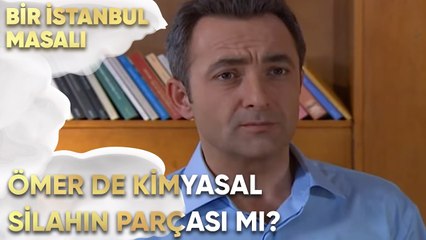 Ömer de Kimyasal Silah İşinin Bir Parçası mı? - Bir İstanbul Masalı 22. Bölüm
