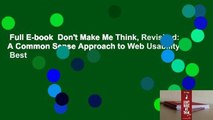 Full E-book  Don't Make Me Think, Revisited: A Common Sense Approach to Web Usability  Best