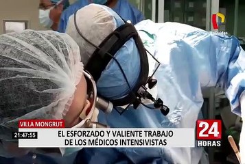 Villa Mongrut: Conoce el esforzado y valiente trabajo de los médicos intensivistas