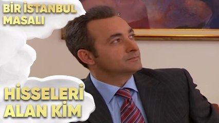 Teoman Hisselerini Sattı! - Bir İstanbul Masalı 32. Bölüm