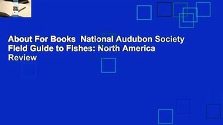 About For Books  National Audubon Society Field Guide to Fishes: North America  Review