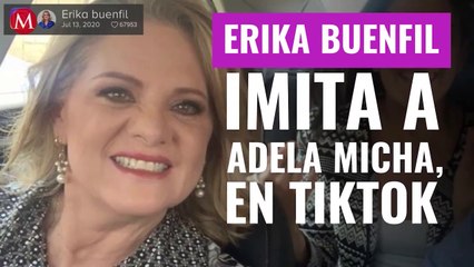 Al estilo de Adela Micha, Erika Buenfil deleita con frases en TikTok