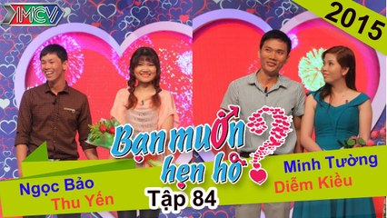 Bạn muốn hẹn hò tập 84 | Anh chàng bá đạo nhậu cả ngày không say muốn bạn nữ sống là phải "Nhẫn Tâm"