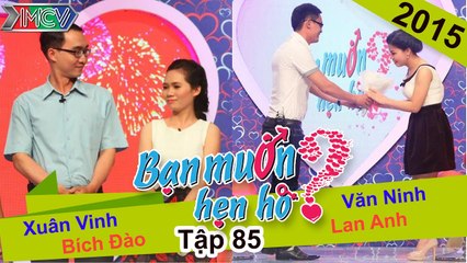 BẠN MUỐN HẸN HÒ #85 UNCUT | Văn Ninh - Lan Anh | Xuân Vinh - Bích Đào | 210615 