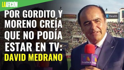 Por gordito y moreno creía que no podía estar en tv: David Medrano