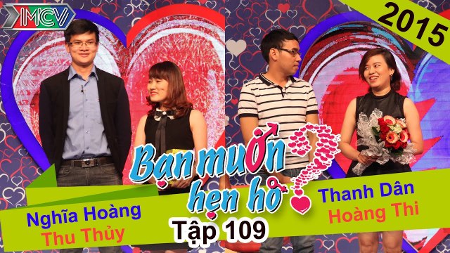 Bạn muốn hẹn hò tập 109 | Anh chàng táo bạo rủ luôn bạn gái tối đi nhậu vì muốn ngắm 3 vòng lý tưởng