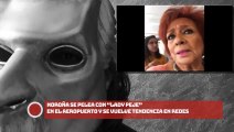 ¡NOROÑA SE PELEA CON “LADY PEJE” EN EL AEROPUERTO Y SE VUELVE TENDENCIA EN REDES!