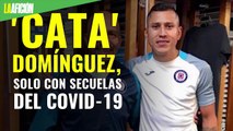 Cata Domínguez, solo con secuelas del covid-19