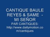 CANTIQUE BAULE REYES & SAME