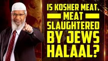 Is Kosher meat slaughtered by Jews Halal? | Is kosher food halal in Islam? | Answer by Dr. Zakir Naik