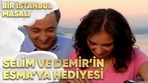 Selim ve Demir'in Esma'ya Hediyesi - Bir İstanbul Masalı 40. Bölüm