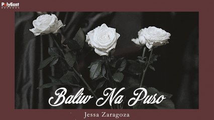 Jessa Zaragoza - Baliw Na Puso (Official Lyric)