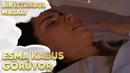 Esma Kabus Görüyor - Bir İstanbul Masalı 44. Bölüm