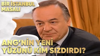 ANG'nin Yeni Ürününü Kim Sızdırdı? - Bir İstanbul Masalı 45. Bölüm