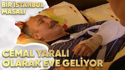 Cemal Yaralı Olarak Eve Geliyor - Bir İstanbul Masalı 45. Bölüm