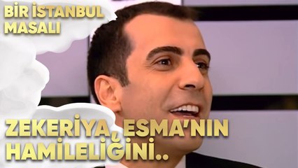 Zekeriya, Esma'nın Hamileliğini Öğrendi - Bir İstanbul Masalı 48. Bölüm