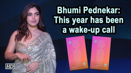 Bhumi Pednekar- This year has been a wake-up call