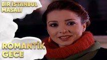 Selim ve Derya'nın Romantik Gecesi - Bir İstanbul Masalı 61. Bölüm