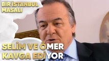 Selim ve Ömer Kavga Ediyor - Bir İstanbul Masalı 66. Bölüm