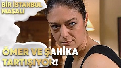 Ömer ve Şahika Tartışıyor - Bir İstanbul Masalı 68. Bölüm