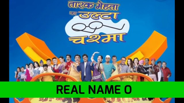 TARAK MEHTA KA OOLTA CHASHMA REAL NAME OF ACTORS OR CASTS.ORIGINAL NAME OF ACTORS IN TMKOC.__tmkoc