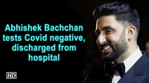 Abhishek Bachchan tests Covid negative, discharged from hospital