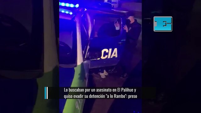 Lo buscaban por un asesinato en El Palihue y quiso evadir su detención a lo Rambo : preso