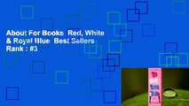 About For Books  Red, White & Royal Blue  Best Sellers Rank : #3