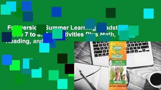 Full version  Summer Learning Headstart, Grade 7 to 8: Fun Activities Plus Math, Reading, and