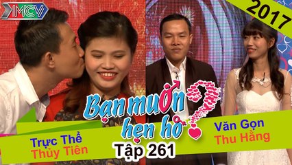 Bạn muốn hẹn hò tập 261 | Cô gái chủ động tán tỉnh siêu mùi mẫn anh trưởng phòng 33 tuổi nhát gái