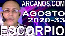 ESCORPIO AGOSTO 2020 ARCANOS.COM - Horóscopo 9 al 15 de agosto de 2020 - Semana 33