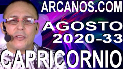 CAPRICORNIO AGOSTO 2020 ARCANOS.COM - Horóscopo 9 al 15 de agosto de 2020 - Semana 33