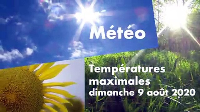 VIDÉO - Les températures maximales relevées ce dimanche 9 août 2020