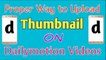 How to upload thumbnail on dailymotion videos, Proper way to upload thumbnail on dailymotion video, thumbnail upload