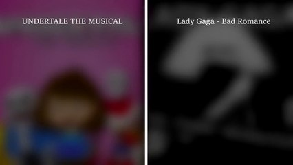 Undertale the Musical x Bad Romance by Lady Gaga