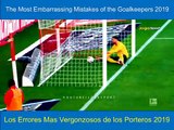 The Most Embarrassing Mistakes of the Goalkeepers 2020