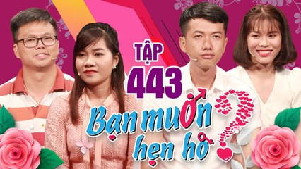 BẠN MUỐN HẸN HÒ #443 UNCUT | Chàng trai lập tức bấm nút vì bạn gái chủ động mời 'VỀ NHÀ EM NGỦ' 