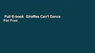 Full E-book  Giraffes Can't Dance  For Free