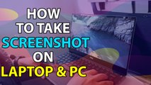 How To Take Screenshot On Laptop & Pcs Powered By Windows OS