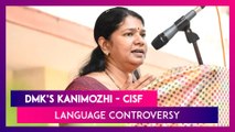 ‘Asked If I Was Indian By CISF Official At The Airport For Not Knowing Hindi,’ Says DMK’s Kanimozhi