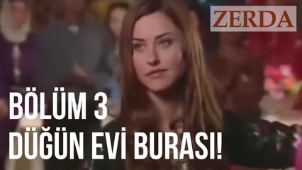 Zerda, Şahin Ağa'nın Düğününde -  Zerda 3. Bölüm