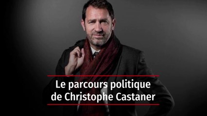 Le parcours politique de Christophe Castaner