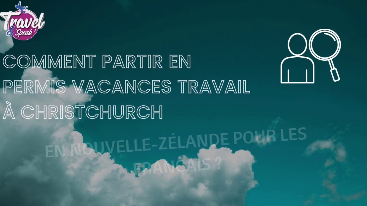 Comment partir en Permis Vacances Travail à Christchurch en Nouvelle-Zélande pour les Français ?