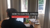 How To Control Stress When You're Overwhelmed