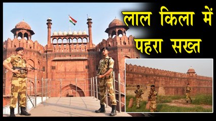 स्वतंत्रता दिवस से पहले चप्पे-चप्पे पर पैनी नजर