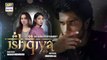 Ishqiya - Last Episode - Part 1 - 10th August 2020 - ARY Digital Drama